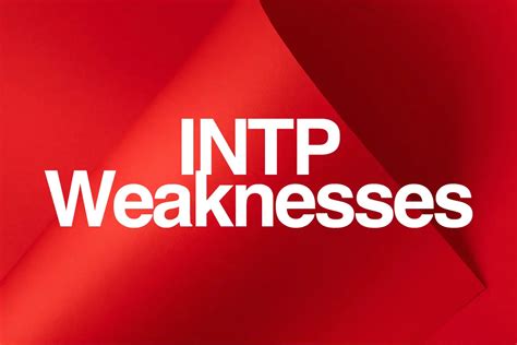 7 Major INTP Weaknesses & How to Manage Them (2024) | Mindbee