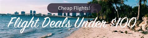 Cheap Last Minute Flight Deals Under $100: Round Trip & Direct | Skyscanner