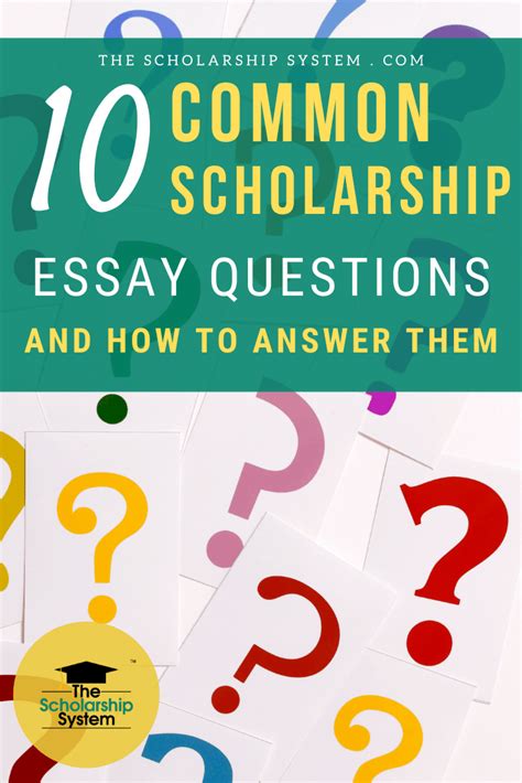 10+ Common Scholarship Essay Questions and How to Answer Them - The Scholarship System