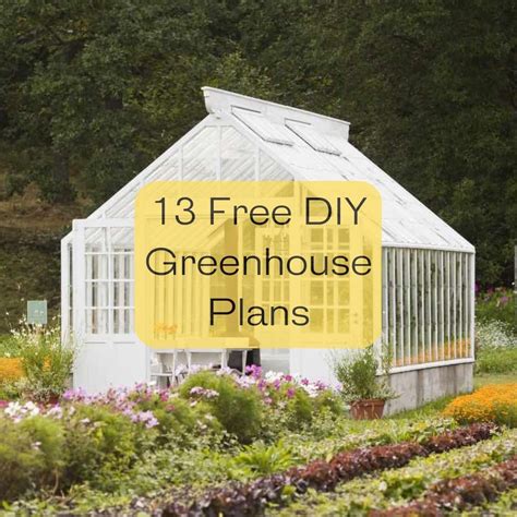 13 Free DIY Greenhouse Plans (By Type of Greenhouse)