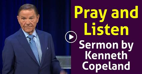 Watch Kenneth Copeland Sermon: Pray and Listen