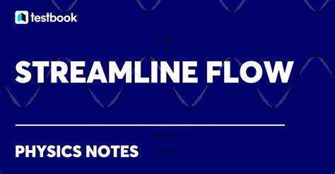 Streamline Flow: Definition, Example, Diagram, and Equation.