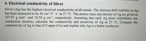 Solved 4. Electrical conductivity of Silver Silver (Ag) has | Chegg.com