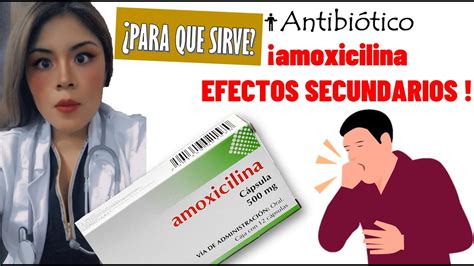 AMOXICILINA para que sirve, los efectos secundarios. - YouTube