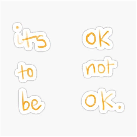 "its ok to not be ok" Sticker for Sale by Sushi-Roller | Redbubble