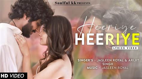 Heeriye (Official Video) Jasleen Royal ft Arijit Singh| Dulquer Salmaan| Aditya Sharma |Taani ...