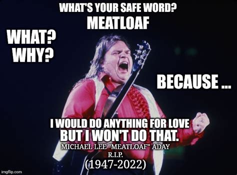 Meatloaf RIP - Imgflip