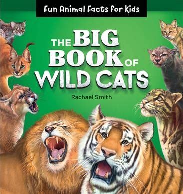 The Big Book of Wild Cats : Fun Animal Facts for Kids - Walmart.com - Walmart.com