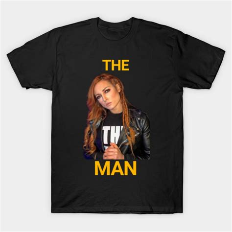 Becky Lynch The Man - Becky Lynch The Man - T-Shirt | TeePublic