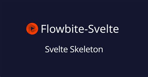 Svelte Skeleton - Flowbite