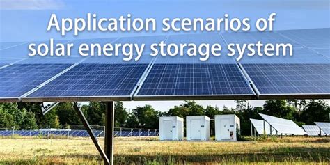 Application scenarios of solar energy storage system and its residential applications - The Best ...