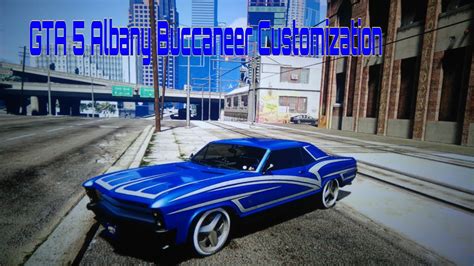 Grand Theft Auto V Albany Buccaneer Customization (GTA 5 Lowriders) - YouTube