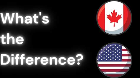 Canada & the USA (Factual Differences Between) - 16 Differences Between ...