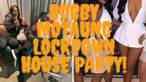 WATCH! BOBBY MOTAUNG LOCKDOWN HOUSE PARTY. - YouTube