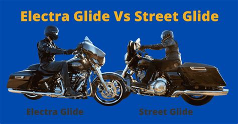 Electra Glide Vs Street Glide: The Battle of The Beasts