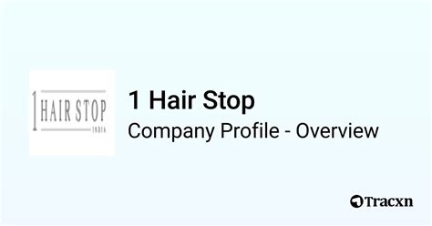 1 Hair Stop - Company Profile - Tracxn