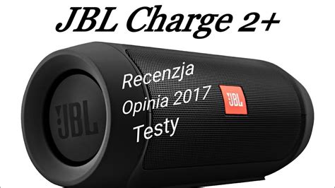 JBL Charge 2+ Recenzja/Opinia 2017 - YouTube