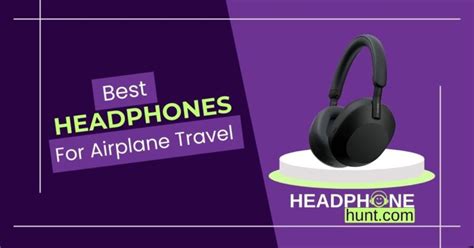 Top 7 best noise-cancelling headphones for airplane travel in June 2024