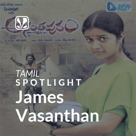 James Vasanthan - Spotlight - Latest Tamil Songs Online - JioSaavn