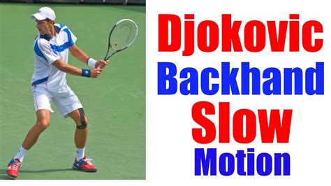 Novak Djokovic Backhands in Super Slow Motion 2015 - YouTube