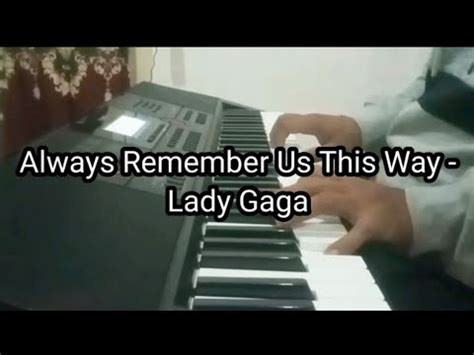 Always Remember Us This Way - Lady Gaga (Piano Cover by Radius) - YouTube