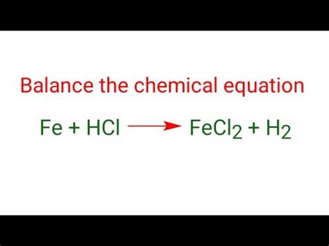 Fe+HCl=FeCl2+H2 Balance the chemical equation. fe+hcl=fecl2+h2 iron and ...