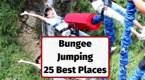 25 Best Places Worldwide to Try Bungee Jumping