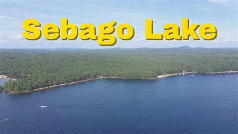 Sebago Lake Maine - YouTube