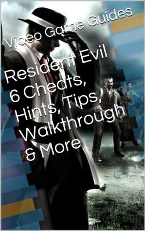 Resident Evil 6 Cheats, Hints, Tips, Walkthrough & More by Video Game ...