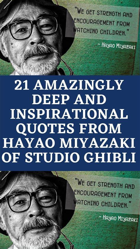 21 amazingly deep and inspirational quotes from hayao miyazaki of ...