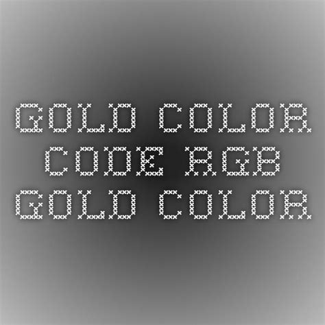 Gold color code - RGB gold color | Color coding, Gold color, Coding