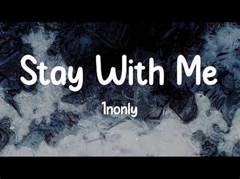 1nonly - Stay With Me (Lyrics) - YouTube