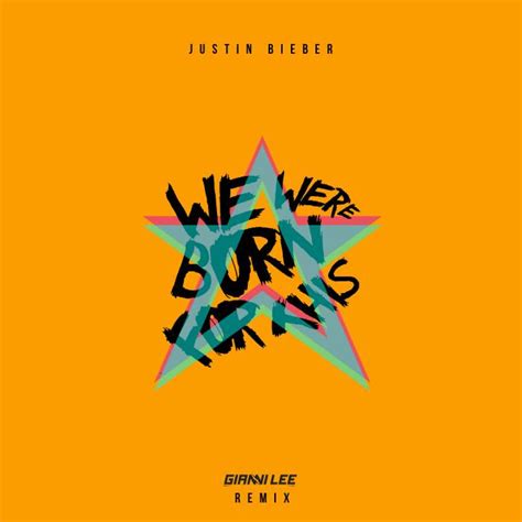 Justin Bieber – We Were Born For This (Gianni Lee REMIX) | Home of Hip ...