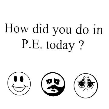 How Was Your Pe Today Meme