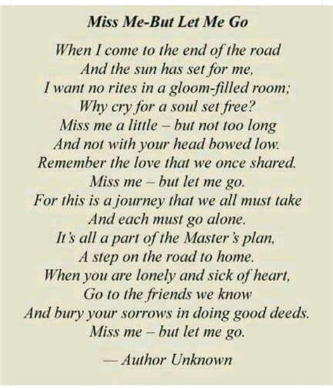 Miss Me - But Let Me Go (poem for my funeral) Grief Poems, Grief Quotes, Dad Poems, Family Poems ...