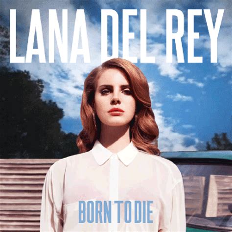 Lana Del Rey | Born To Die | Album – Artrockstore