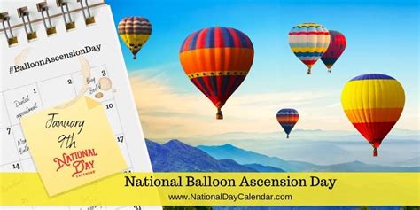 NATIONAL BALLOON ASCENSION DAY - January 9 | Ascension day, Happy national day, National day ...