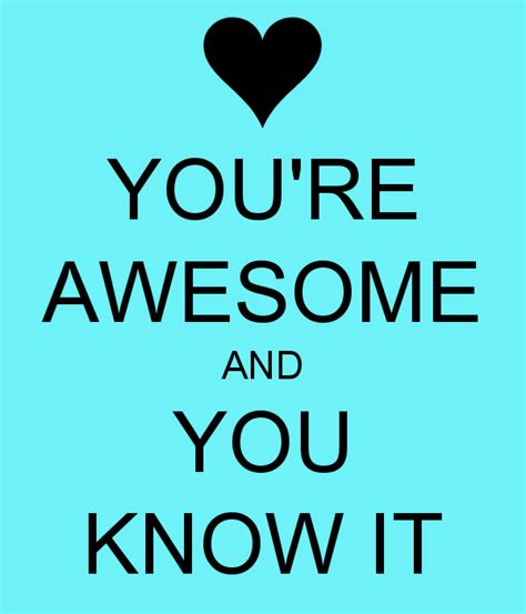 You’re Awesome And You Know It - Desi Comments