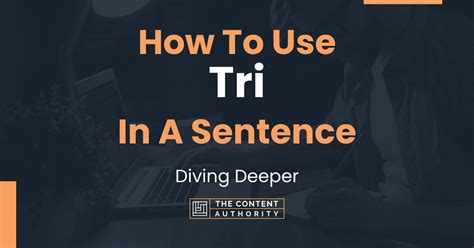 How To Use "Tri" In A Sentence: Diving Deeper