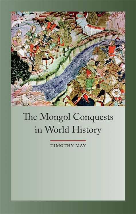 The Mongol Conquests in World History, May