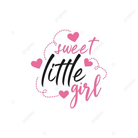 Sweet Baby Clipart Transparent PNG Hd, Baby Quote Lettering Typography Sweet Little Girl ...