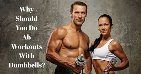 Why-Should-You-Do-Ab-Workouts-With-Dumbbells – FitnessPurity