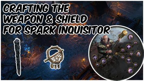 [PoE 3.19] Crafting the Weapon & Shield for Self-Chill Spark Inquisitor ...