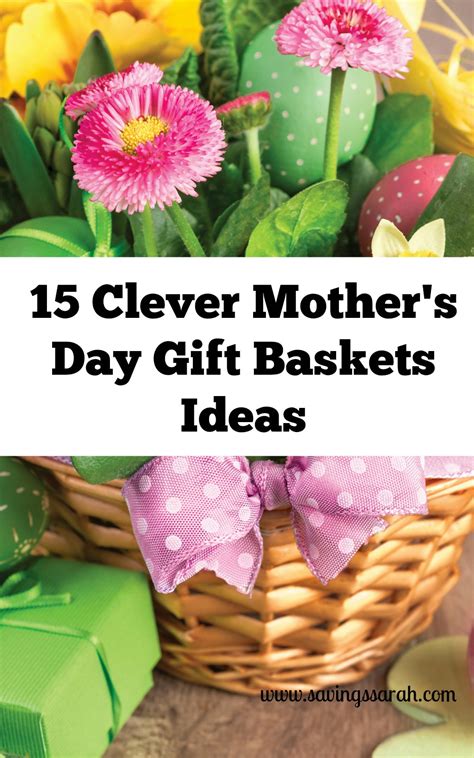 15 Clever Mother's Day Gift Baskets Ideas - Earning and Saving with Sarah