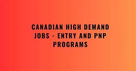 Canadian High Demand Jobs 2024 - Entry and PNP Programs