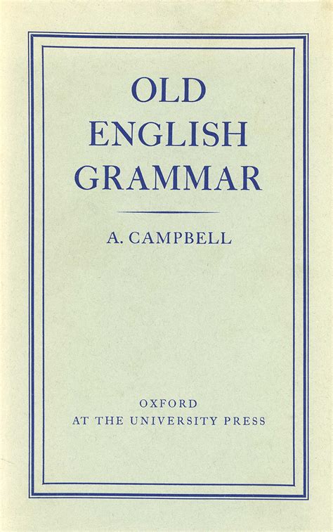 Old English Grammar by Alistair Campbell | Goodreads