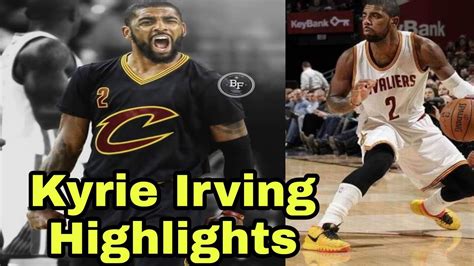 Kyrie Irving Best in Cleveland Cavaliers Highlights, Plays, Cross Over, Step Back From Every ...