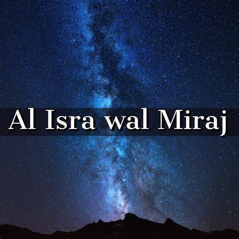 Al Isra wal Miraj - Islamic Reflections