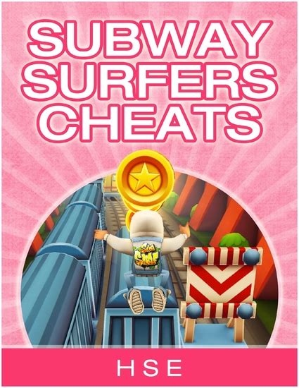 Subway Surfers Cheats - Read book online