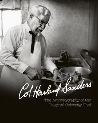 Colonel Harland Sanders: The Autobiography of the Original Celebrity ...